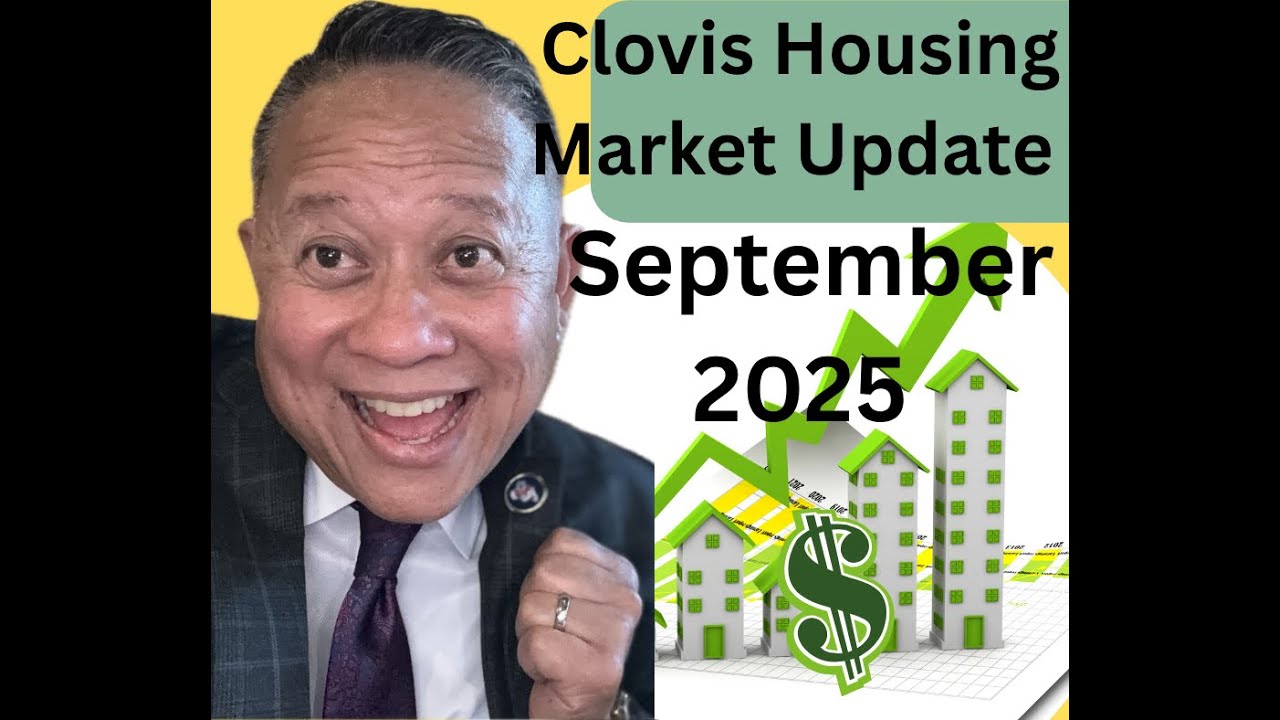 Clovis Ca Housing Real Estate Market Update to September 2025 | Moving to Clovis Ca Living in Clovis