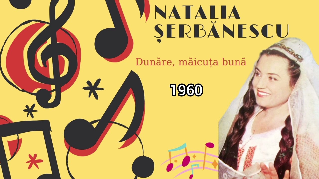 Natalia Șerbănescu - Dunăre, măicuță bună(Prima variantă a cântecului-Anica pânză ghilea)