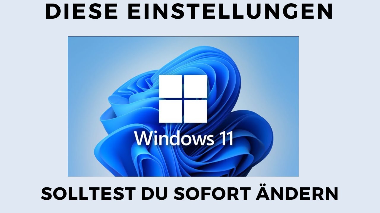Diese Einstellungen solltet ihr sofort ändern in Windows 11