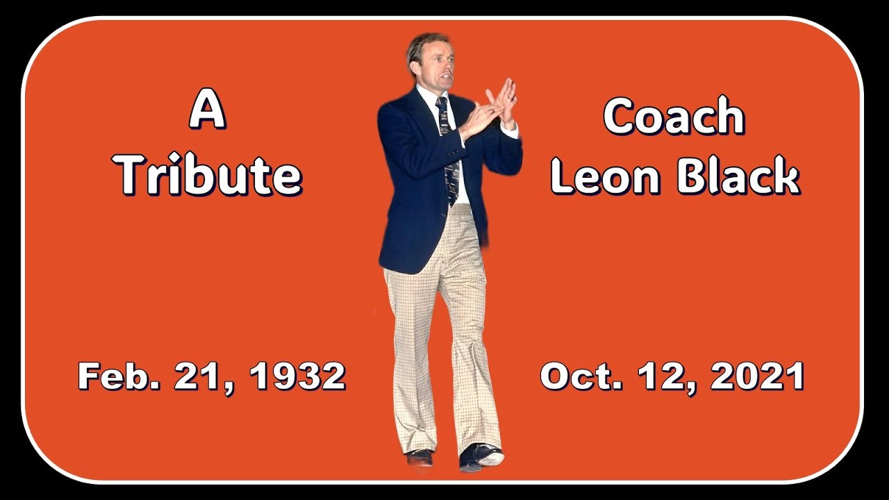 Coach Leon Black - A Tribute - Feb. 21, 1932-Oct. 12, 2021