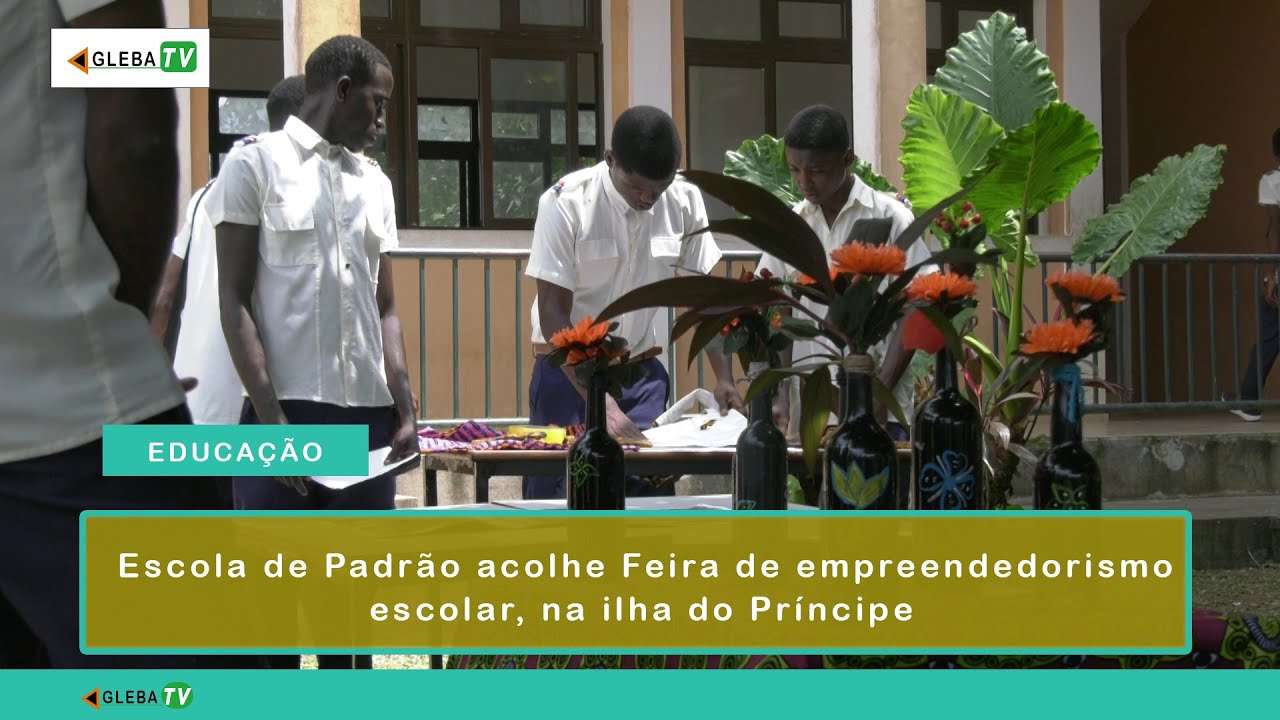 Escola de Padrão acolhe Feira de empreendedorismo escolar, na ilha do Príncipe