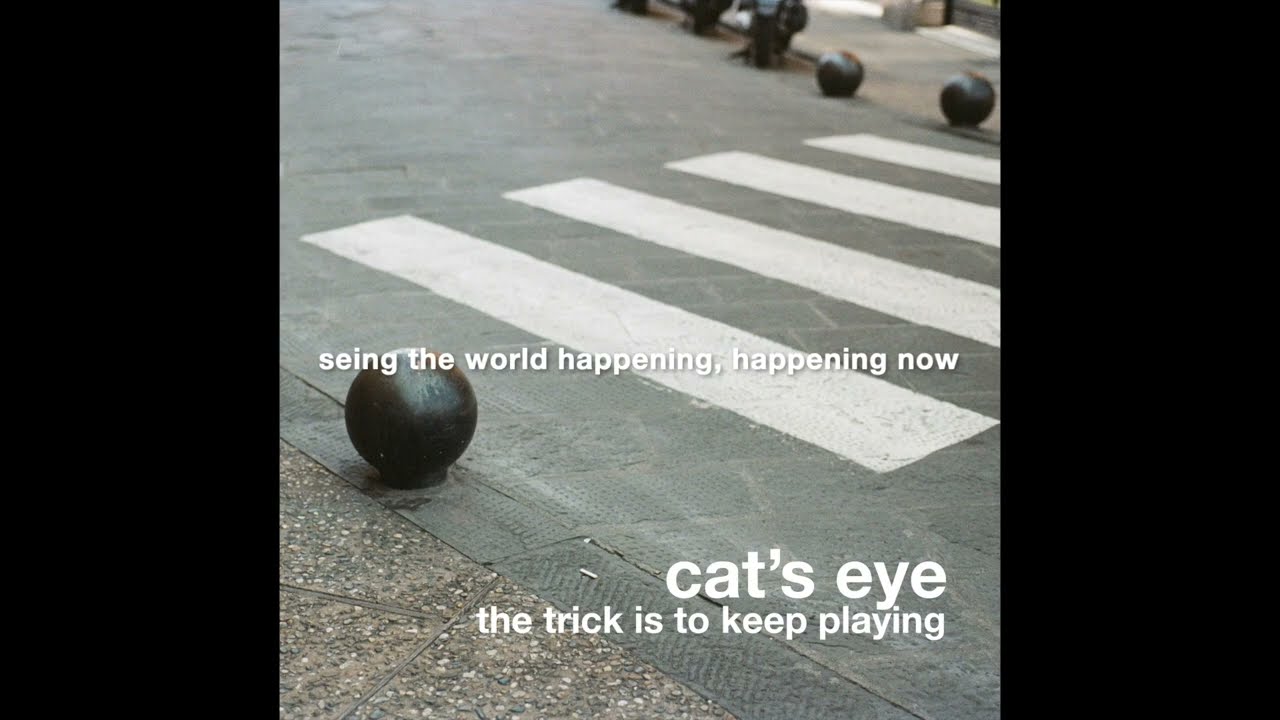 cat's eye - The Trick Is To Keep Playing album teaser