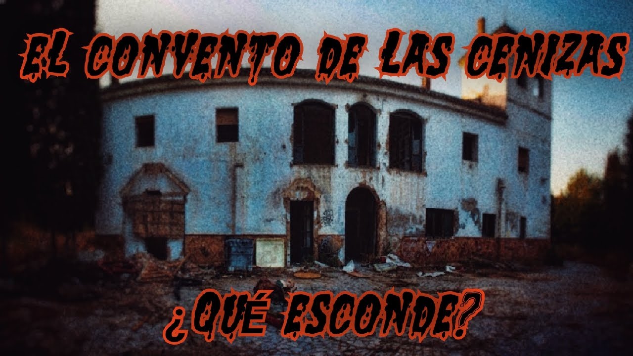 Explorando el convento de las cenizas:¿Es realmente uno de los lugares más embrujados de Granada?