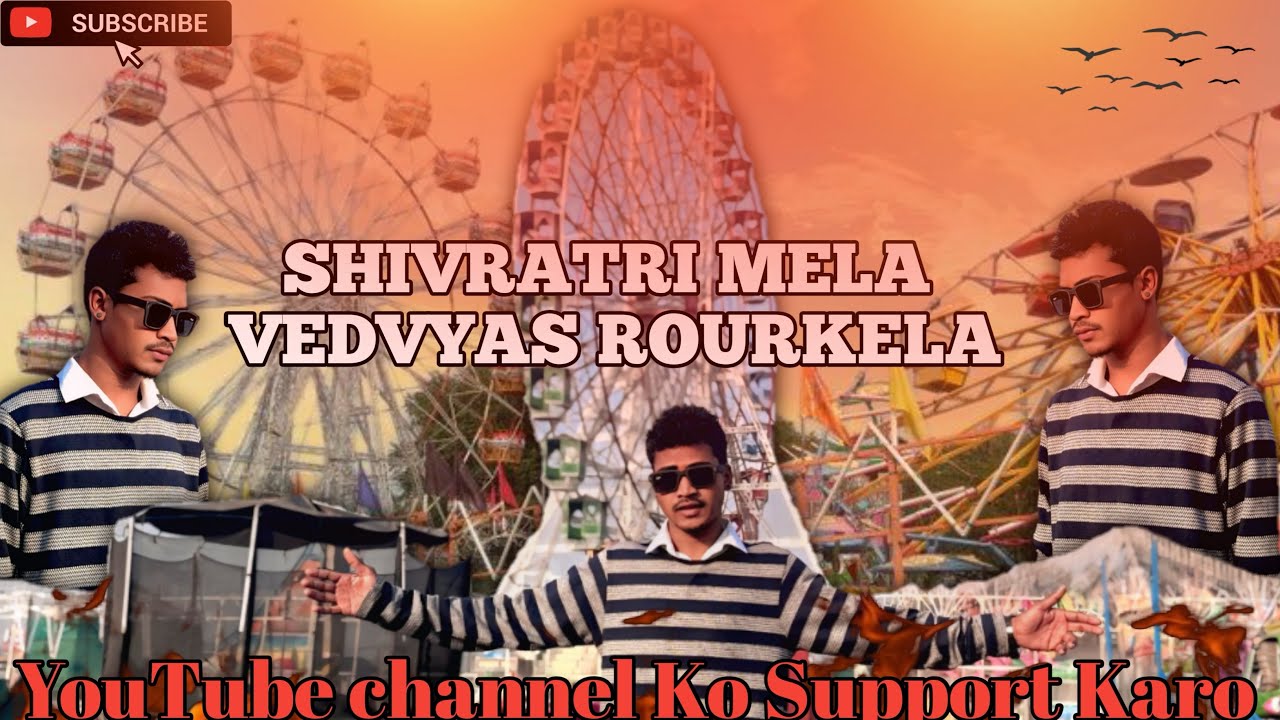 Shivratri Mela Vedvyas Rourkela //Vlogs Video//#bhimsenbaage //#vedvyas //#2026