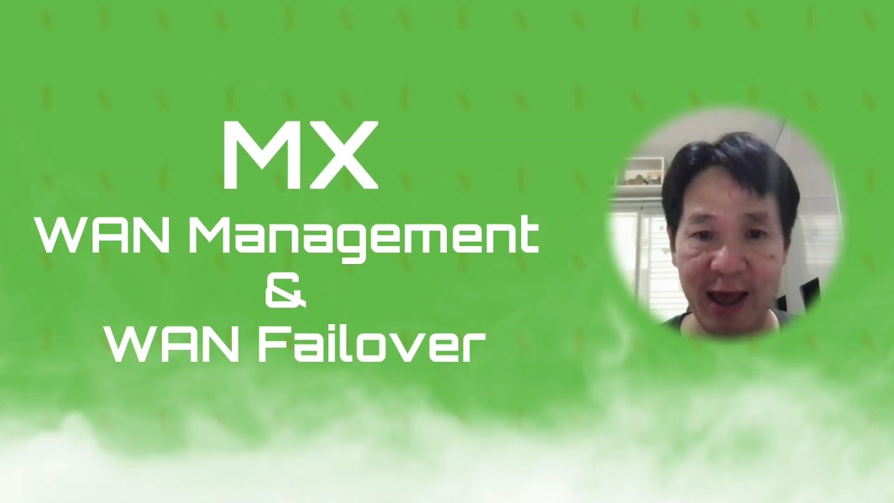 Cisco Meraki : MX's WAN Management & WAN Failover