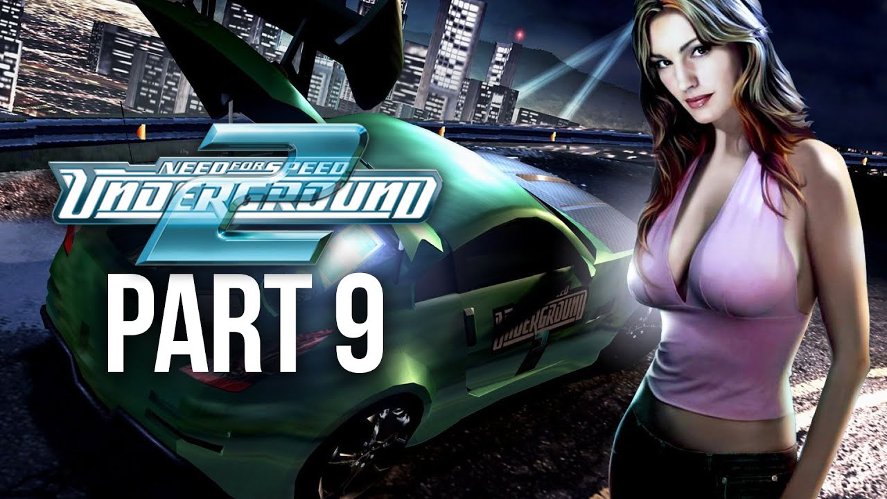 NEED FOR SPEED UNDERGROUND 2 Gameplay Walkthrough Part 9 - IT'S BACK