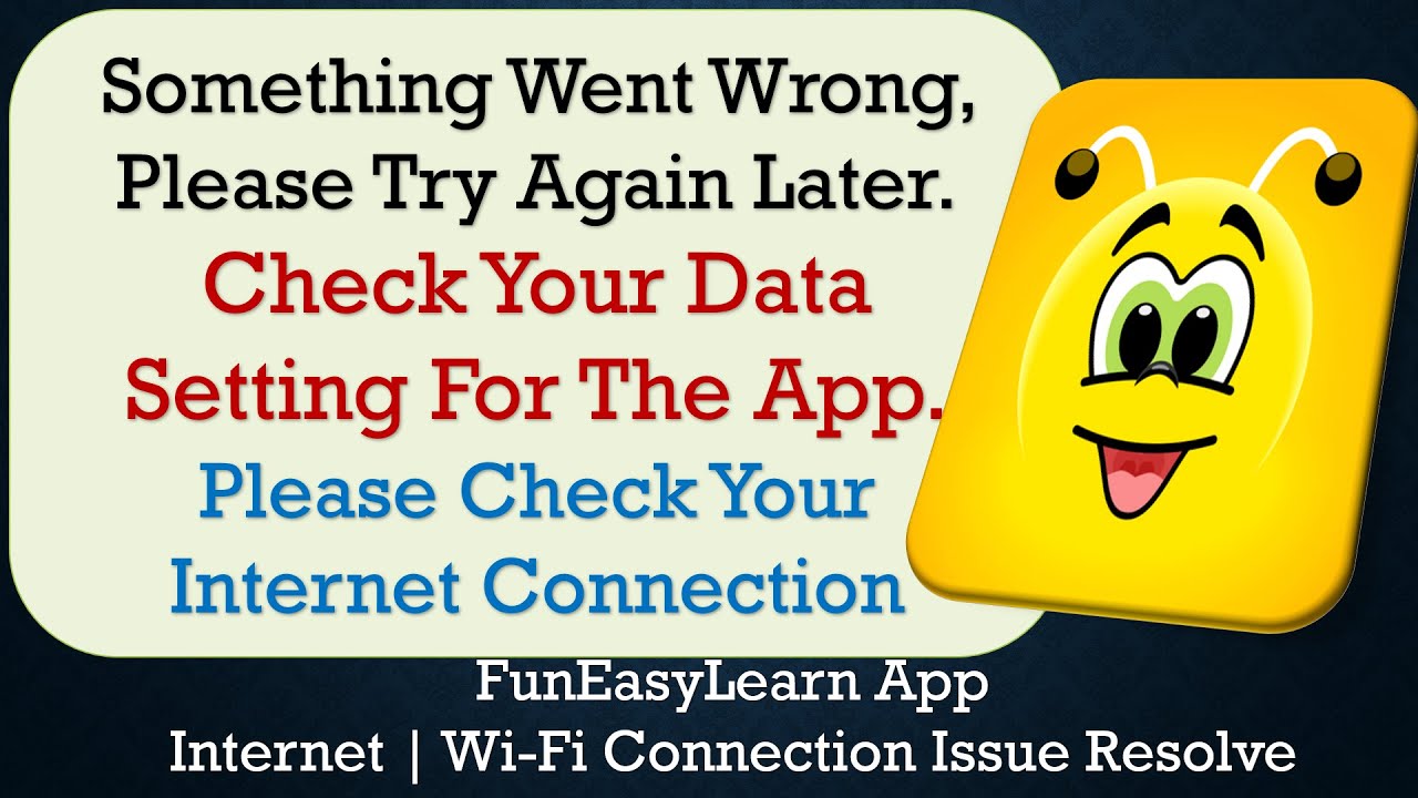 FunEasyLearn App something went wrong please try again later problem solution