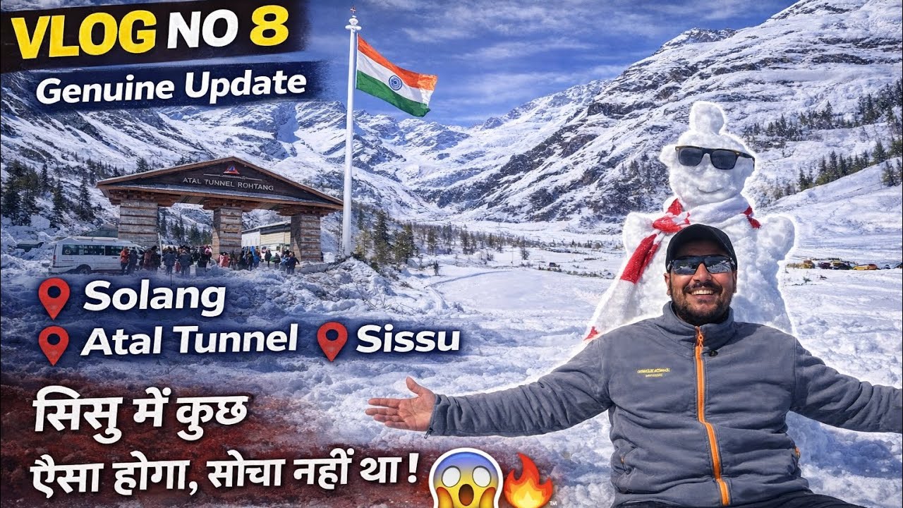 Atal Tunnel | Solang | Sissu Current Situation | Manali Total Update | Vlog No 8