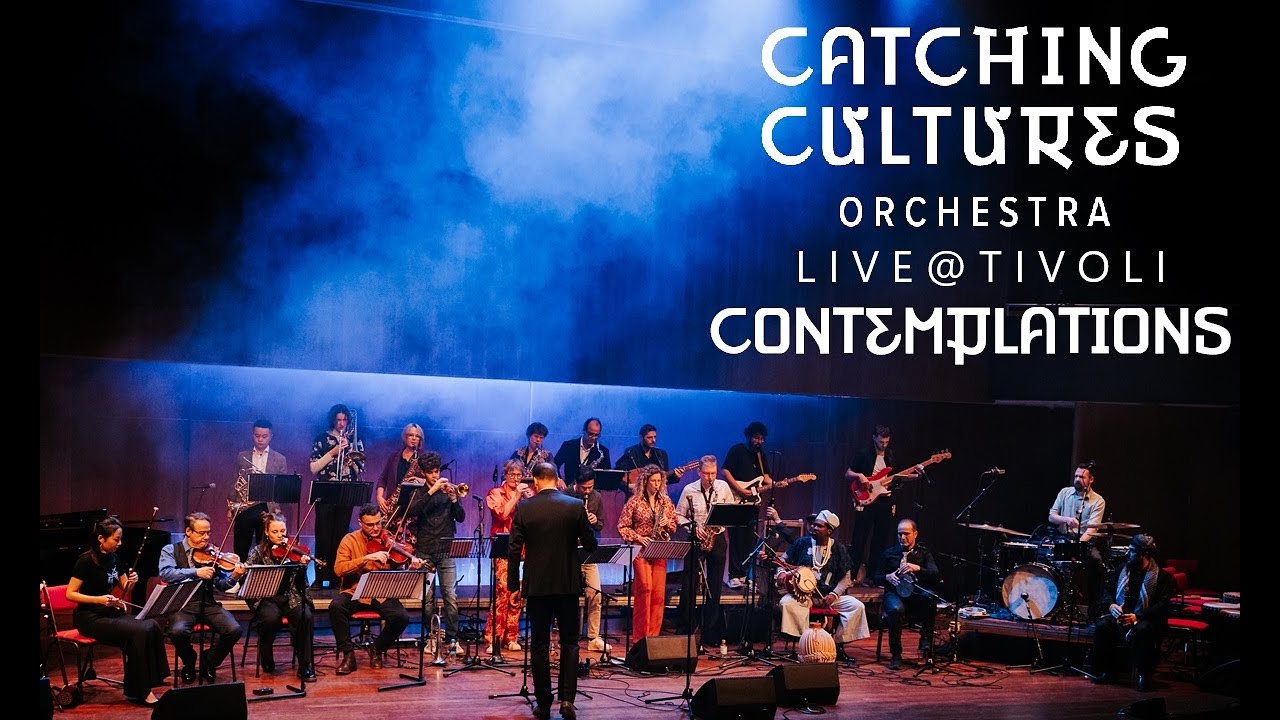 Catching Cultures Orchestra - Contemplations (Live @ TivoliVredenburg)