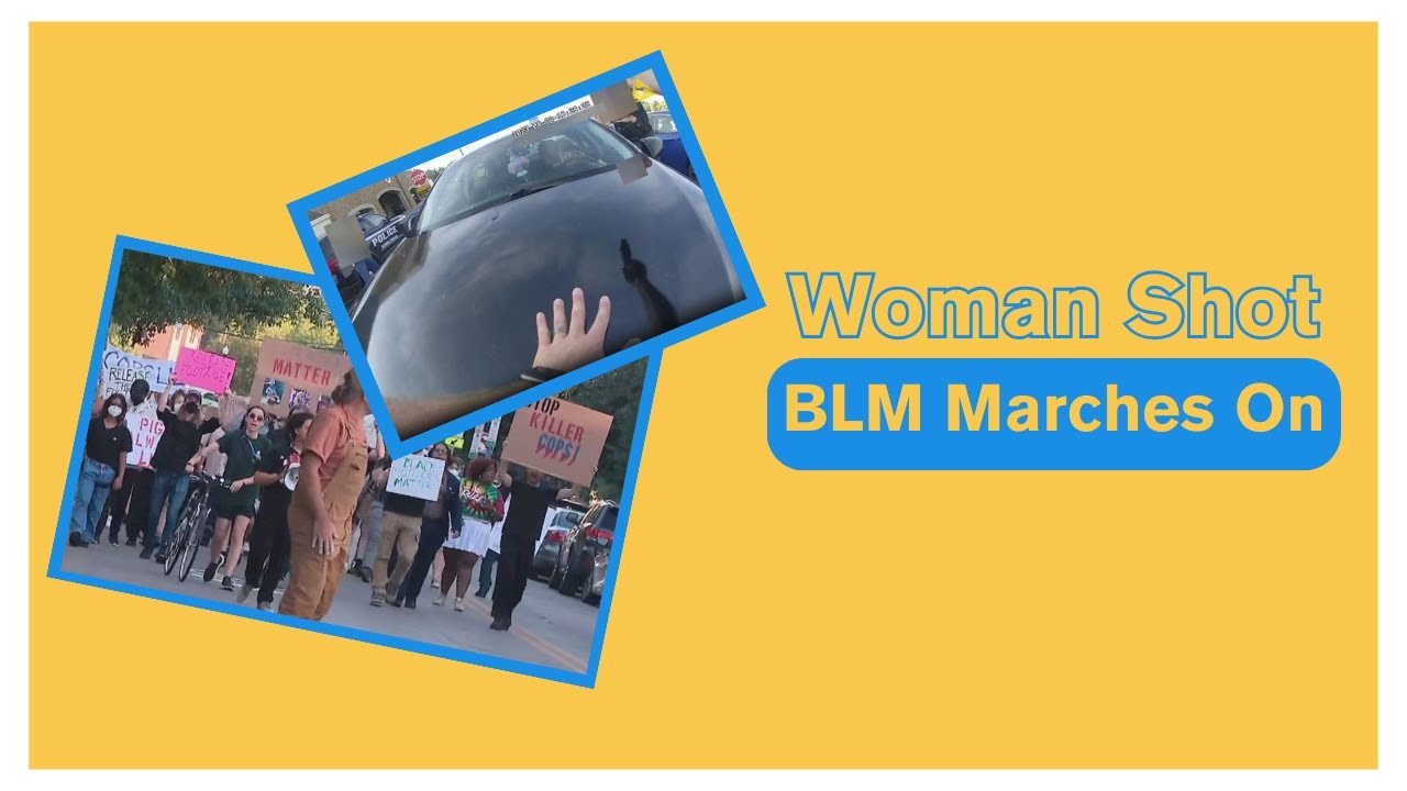 Woman Shot: BLM Takes to the streets | The Blue Nook