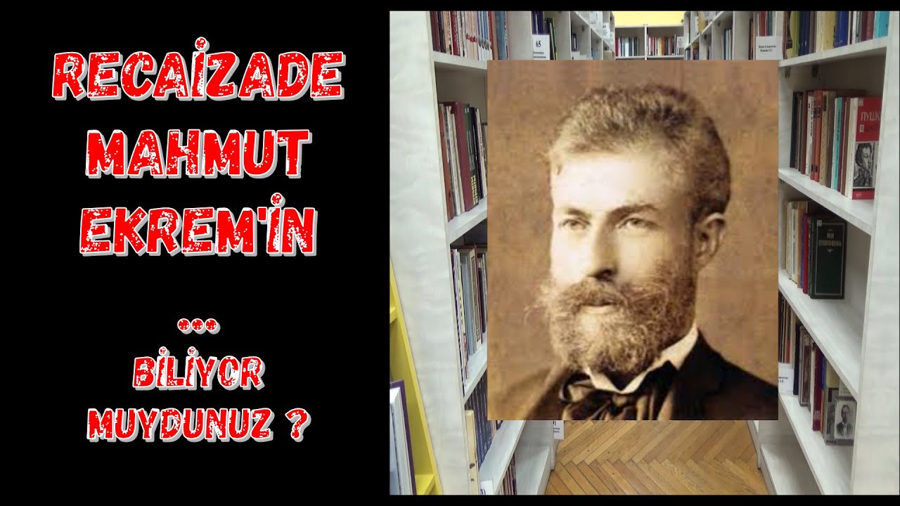 Recaizade Mahmut Ekrem / Edebiyatın Pırlantaları 19. B&ouml;l&uuml;m