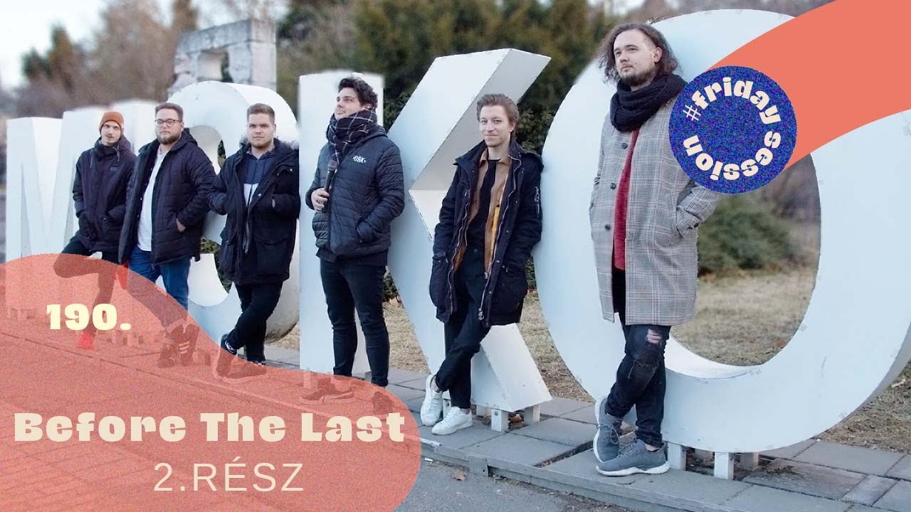 Before The Last X #fridaysession | 2. rész