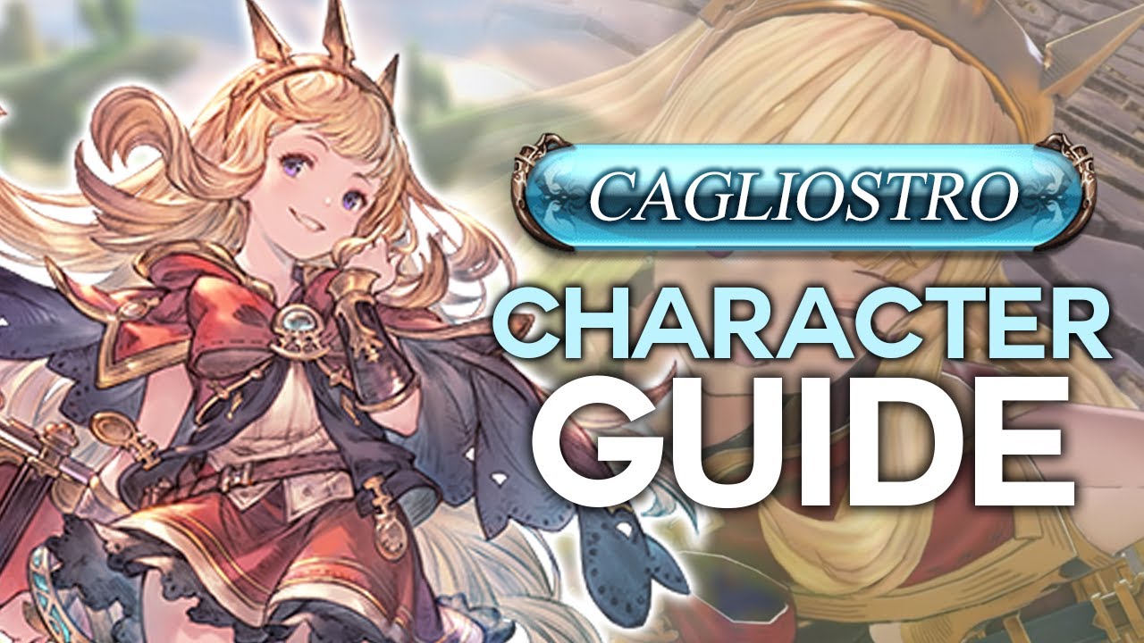 Granblue Fantasy Relink - Cagliostro Character Guide