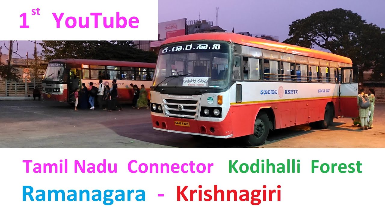 KSRTC Forest Bus : Ramanagara - Krishnagiri via Hunasanahalli , Kanakapura | First Video on YouTube