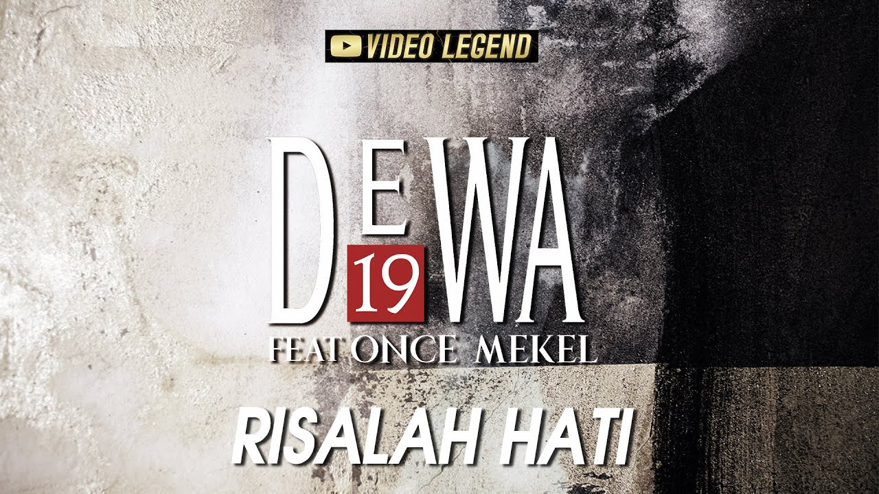 @Dewa19  ft Once Mekel - Risalah Hati (Authenticity ID)