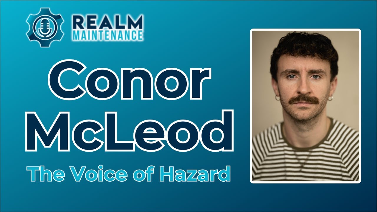 Hazardous with Conor McLeod - Realm Maintenance #394