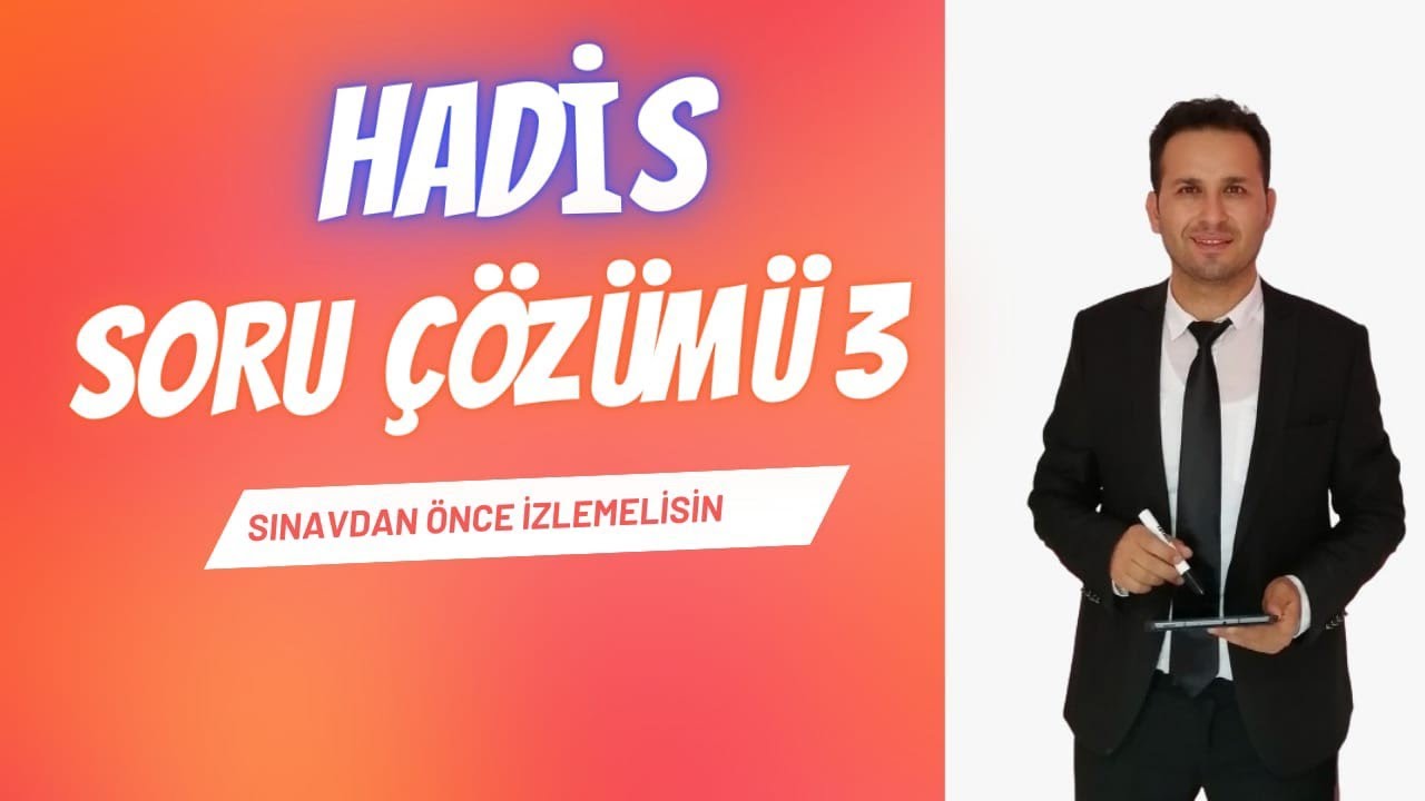 HADİS SORU ÇÖZÜMÜ - 3