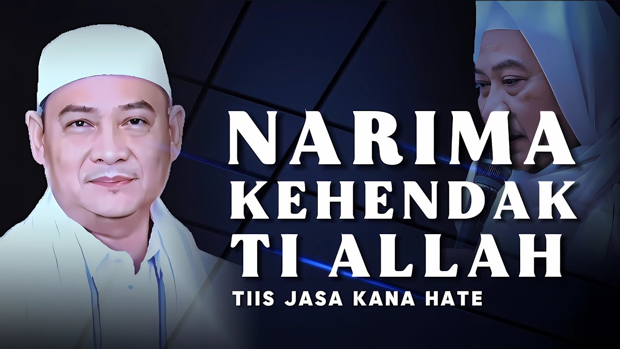 Ciri-Ciri Jalma Anu Narima Kana Kehendak Allah - Elmu Hikmah Ti Abuya Uci