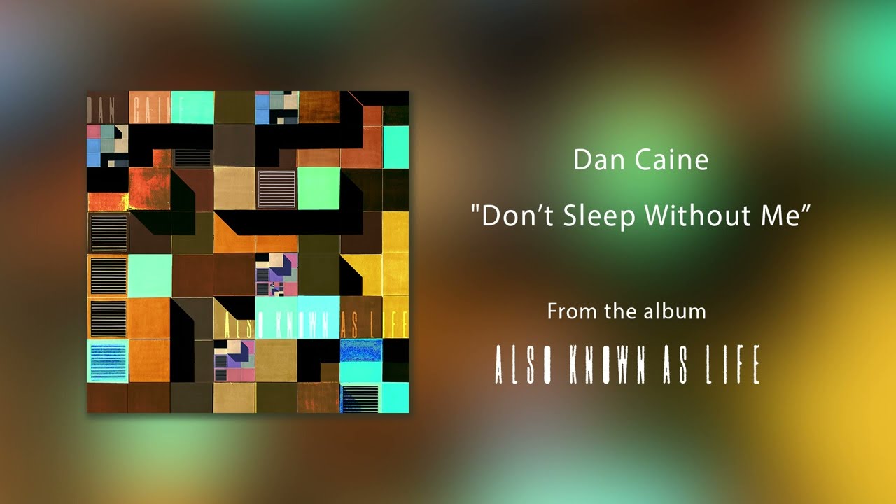 Dan Caine - Don't Sleep Without Me