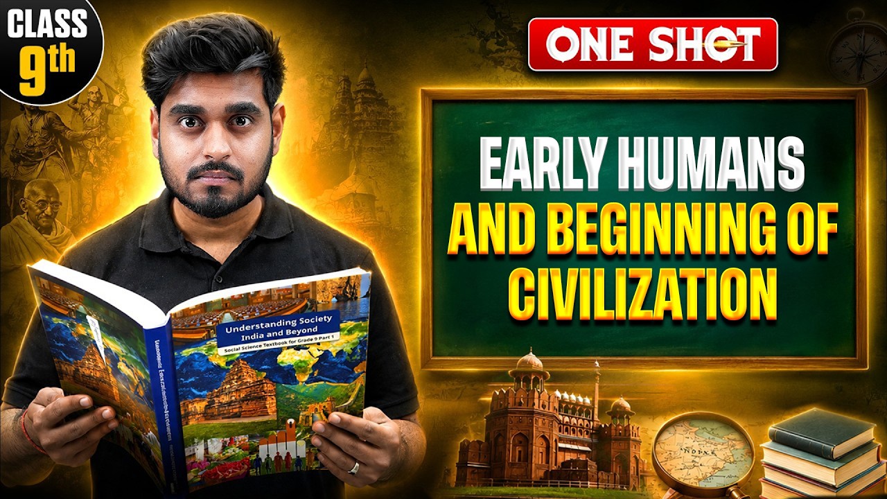 Early Humans & Beginning of Civilization ONE SHOT 🔥 | Class 9 SST