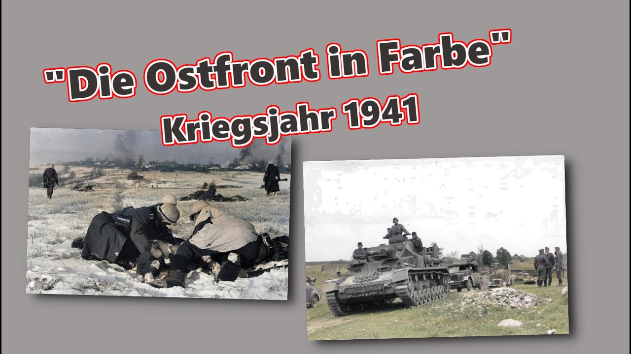 Die Ostfront in Farbe - Das Kriegsjahr 1941