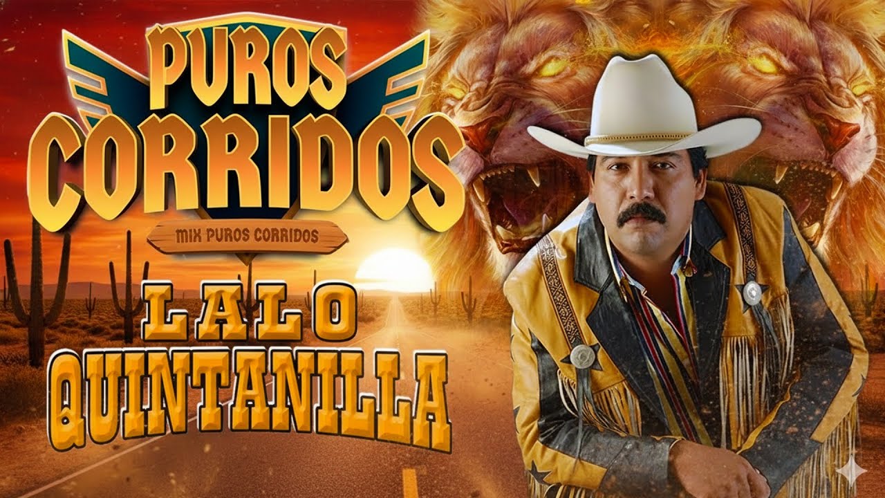 Puros Corridos Pesados 2025 💃Los 20 Grandes Éxitos Lalo Quintanilla El Nuevo León Del Corridos
