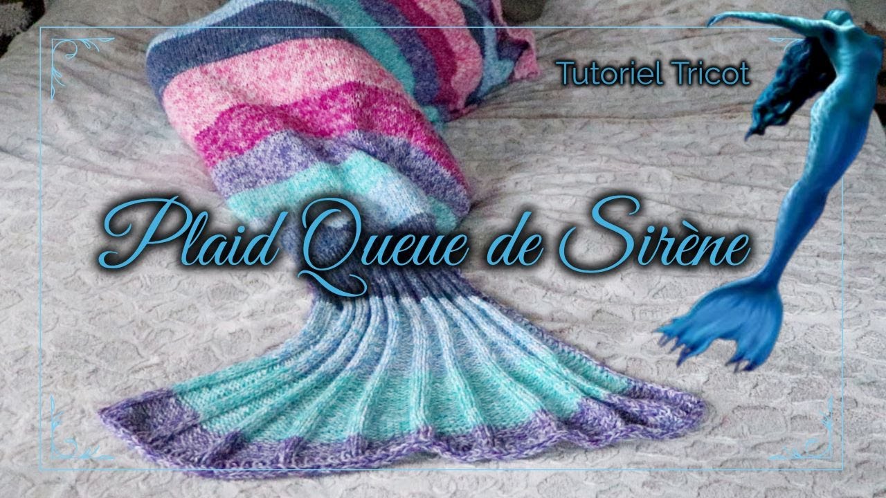 Plaid Queue de Sirène | Tutoriel Tricot plaid | Mermaid Tail Plaid tutorial Knit