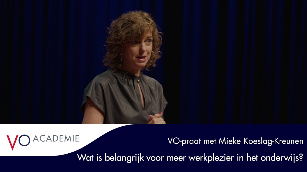Wat is belangrijk voor meer werkplezier in het onderwijs? | VO-praat met Mieke Koeslag-Kreunen
