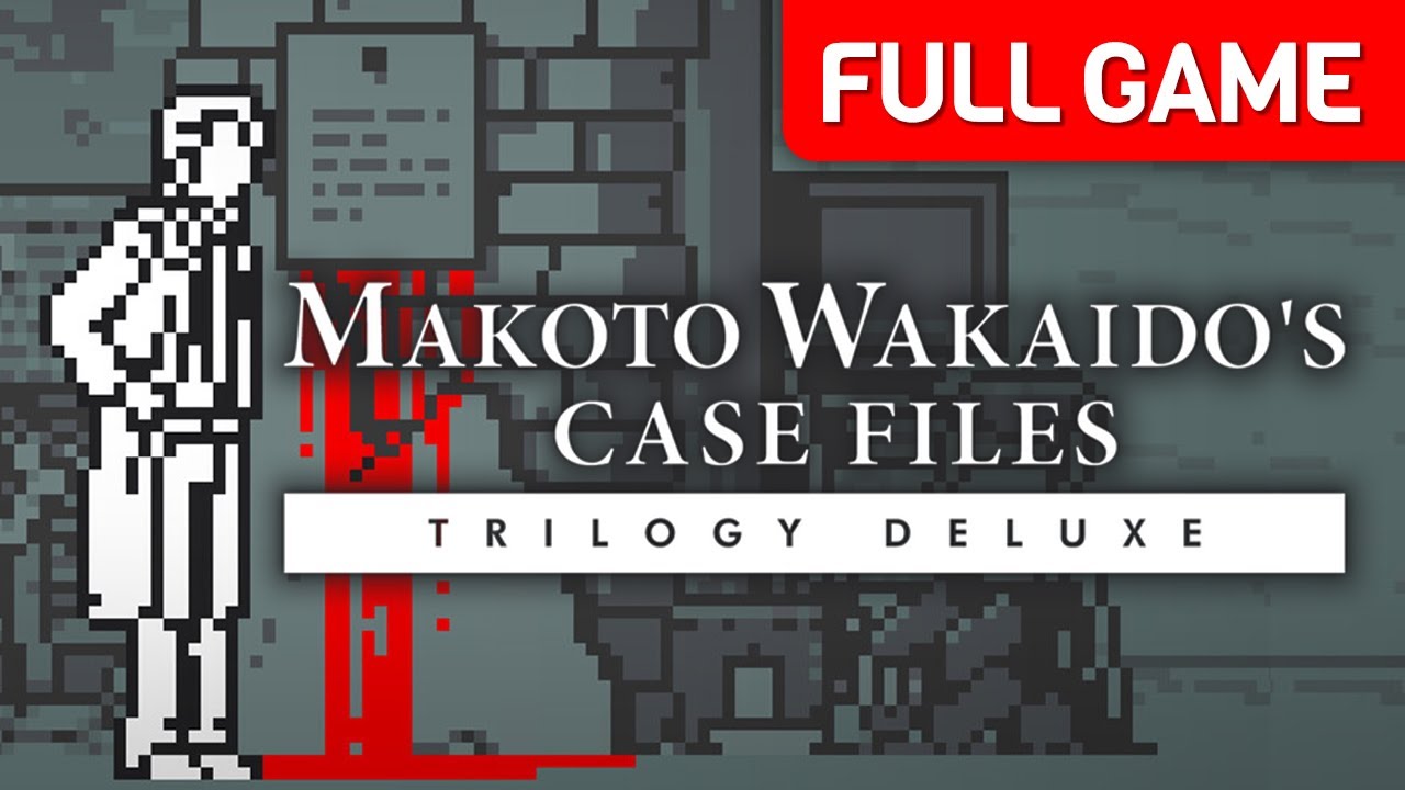 MAKOTO WAKAIDO&rsquo;s Case Files TRILOGY DELUXE | Full Game Walkthrough | No Commentary