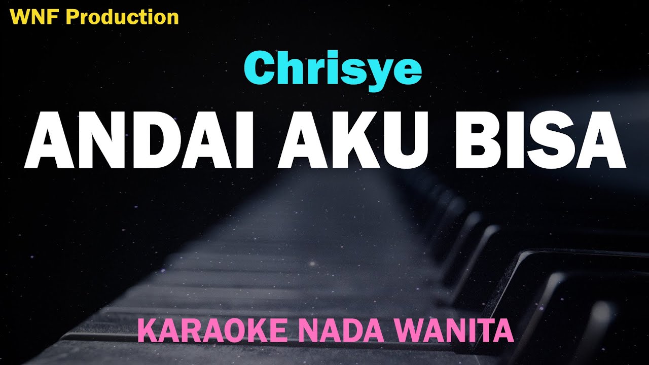 Chrisye - Andai Aku Bisa (Karaoke Nada Wanita) Female Key , E