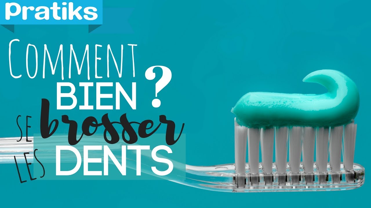 Comment bien se brosser les dents