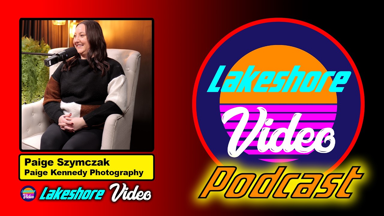 Lakeshore Video Podcast with Guest Paige Kennedy Photography