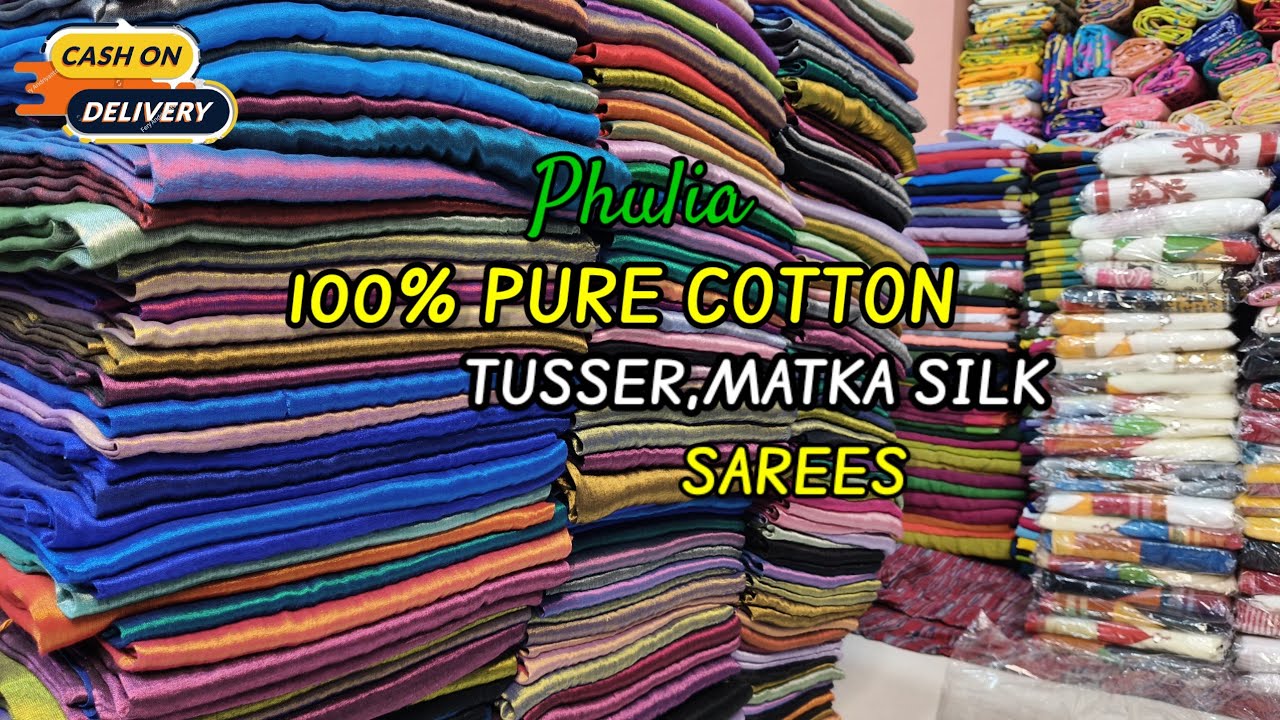 ✓120 Count Pure Cotton Saree, Tusser, Matka Silk Saree, Manufacture in Phulia | Saree Market