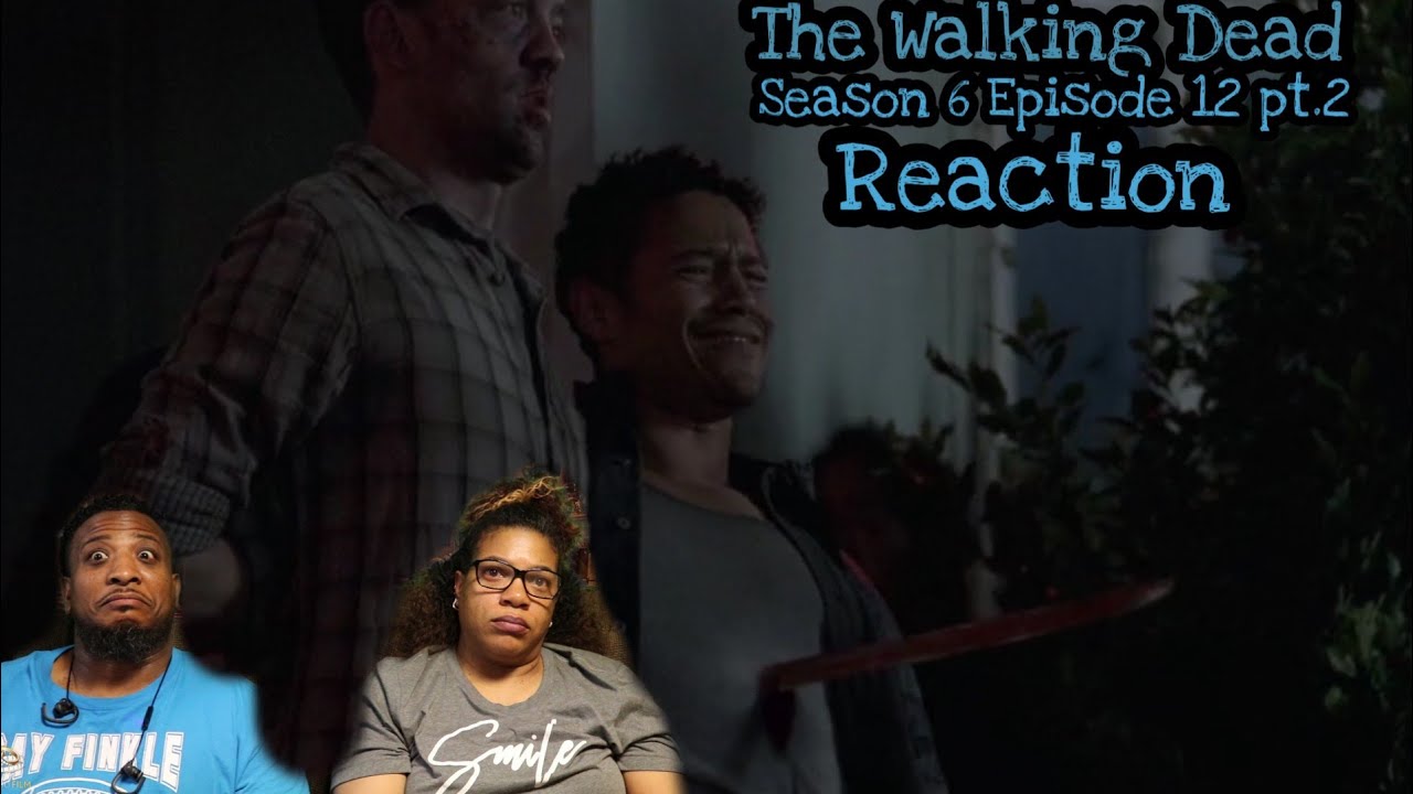 The Walking Dead | REACTION - Season 6 Episode 12 pt.2 