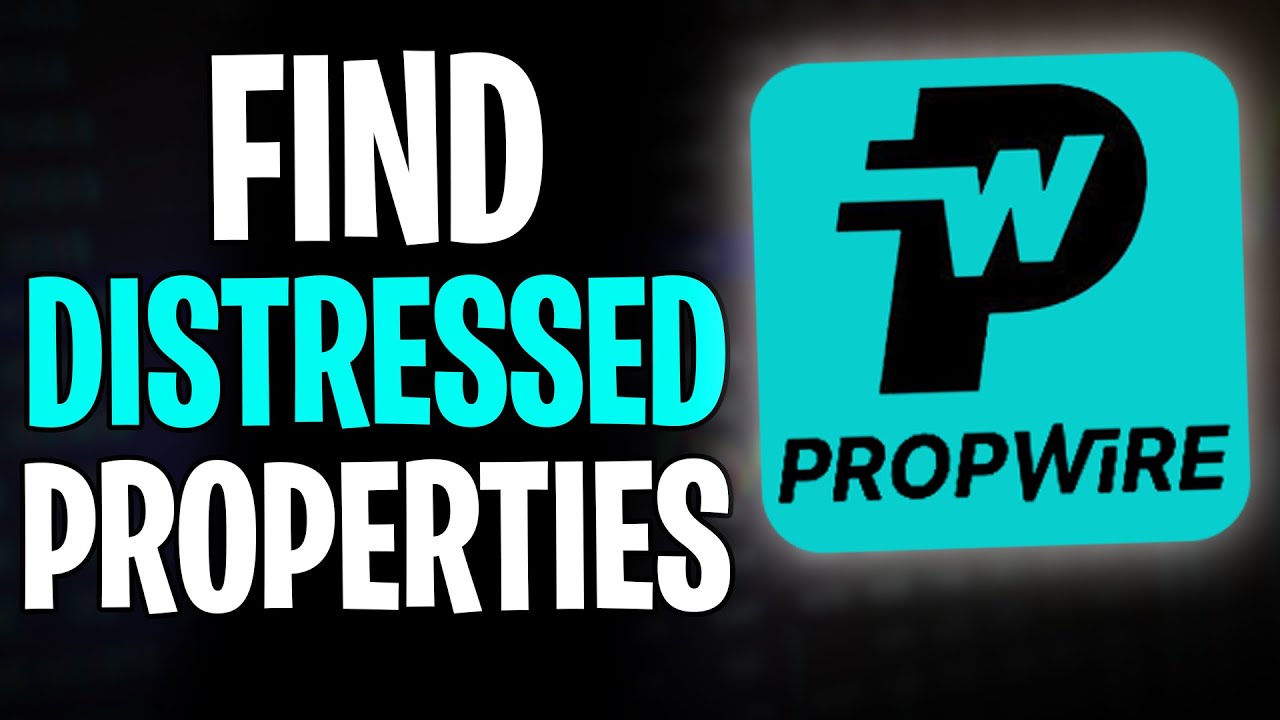 How to Find Distressed Properties on PropWire (2026)