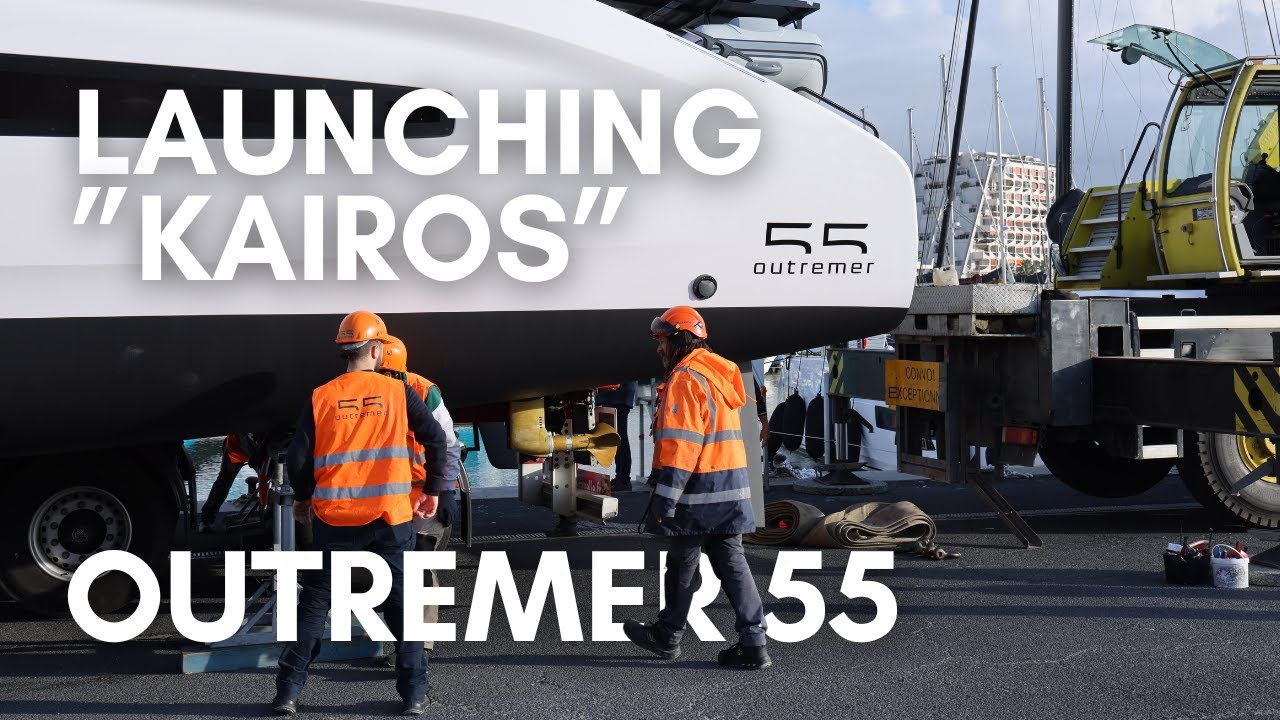 Launching Outremer 55' Kairos