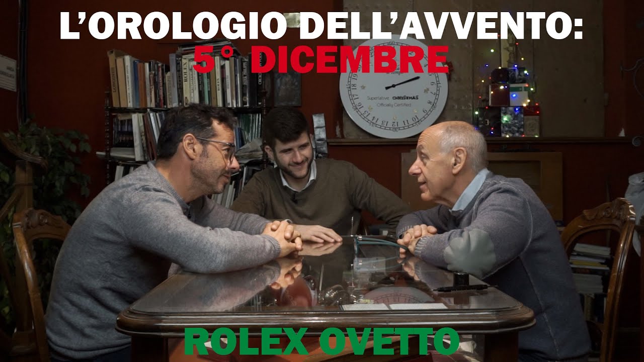 L'Orologio Dell'Avvento: 5 DICEMBRE - ROLEX OVETTO