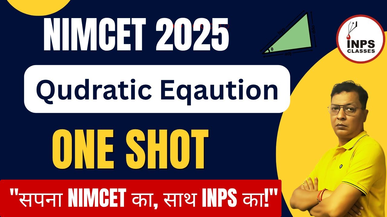 Quadratic Equation One Shot for NIMCET 2025 🧠 | Full Chapter in 1 Class by Nitin Sir | INPS Classes