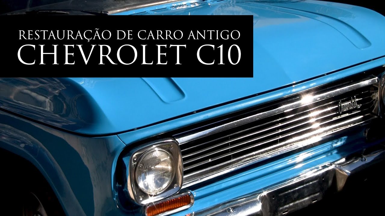 RESTAURAÇÃO DE CARRO ANTIGO - CHEVROLET C10