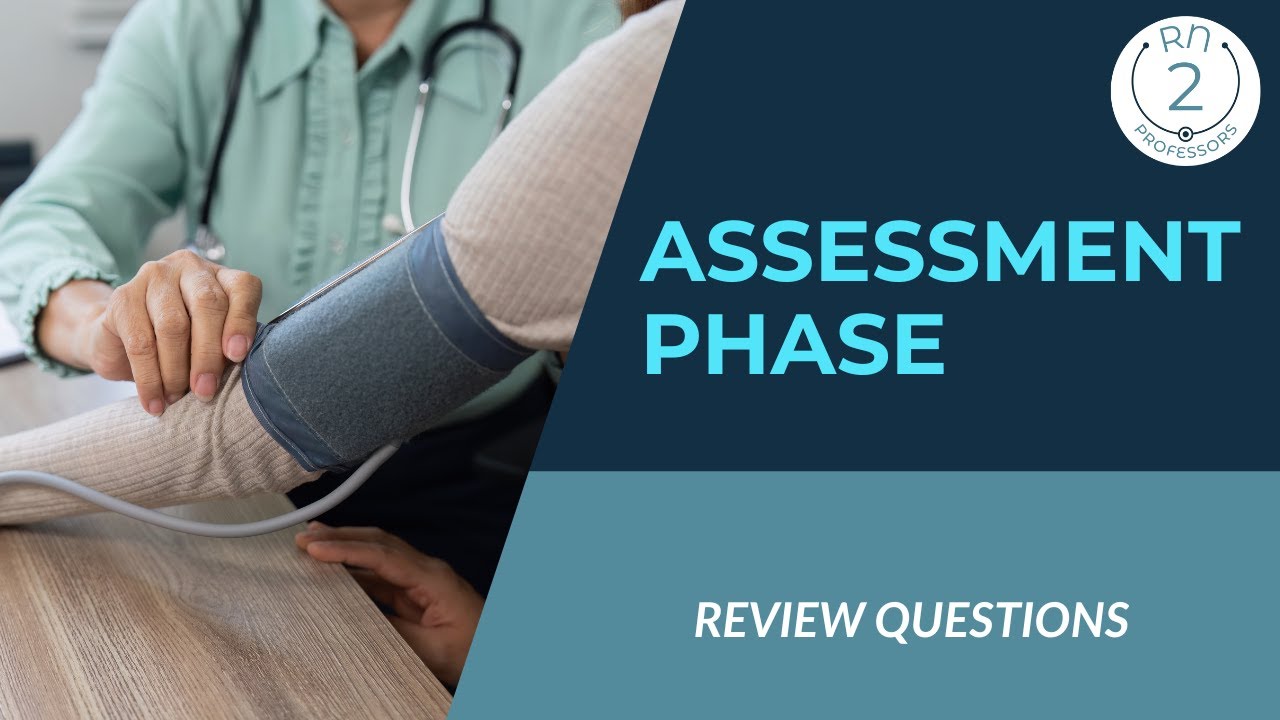 Assessment Phase NCLEX Questions Review