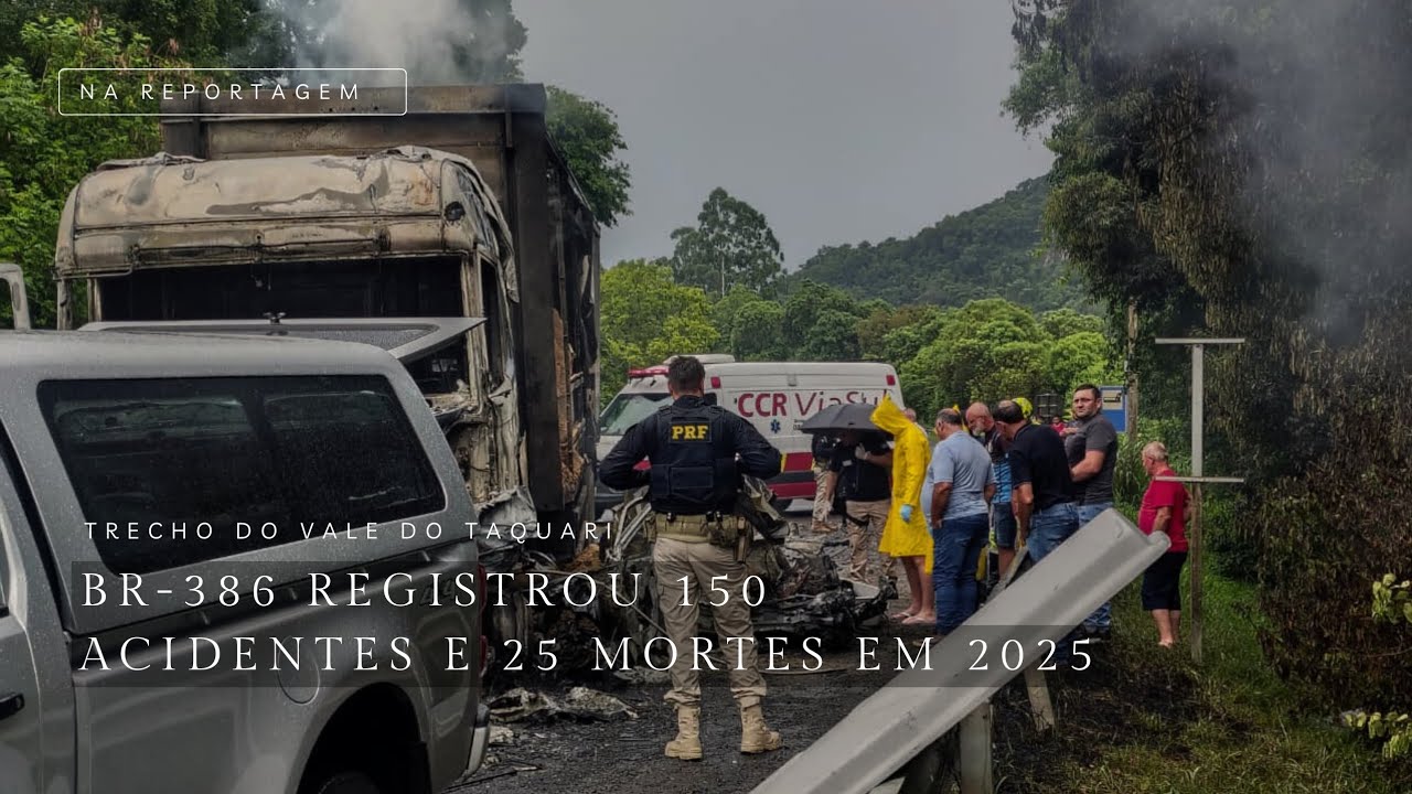 BR-386 | Rodovia teve 150 acidentes e 25 mortes em 2025 no trecho do Vale do Taquari