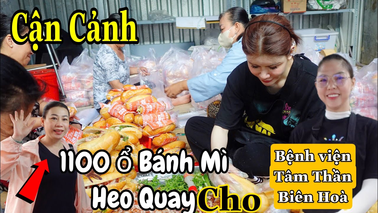 Choáng Cận cảnh 10 người làm 1100 ổ BÁNH MÌ heo quay CHO KHÁCH TỪ THIỆN BV Tâm Thần Biên Hoà