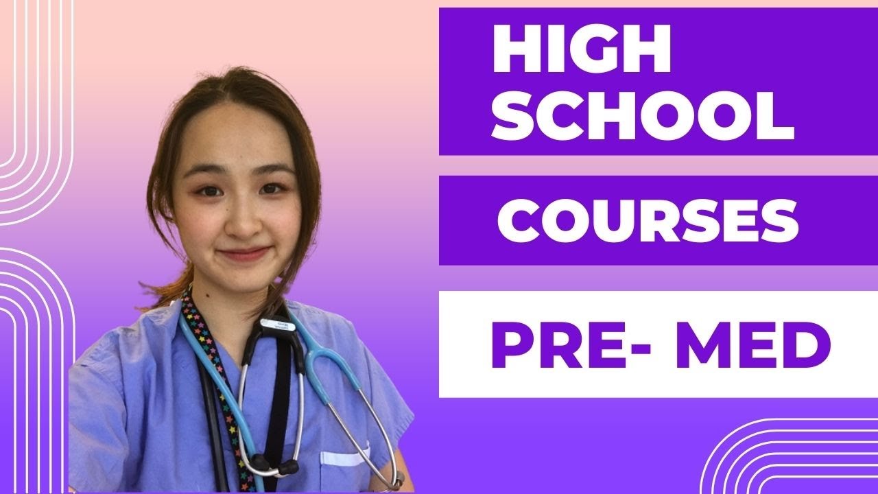 What High School Courses to take if You want to go to Medical School