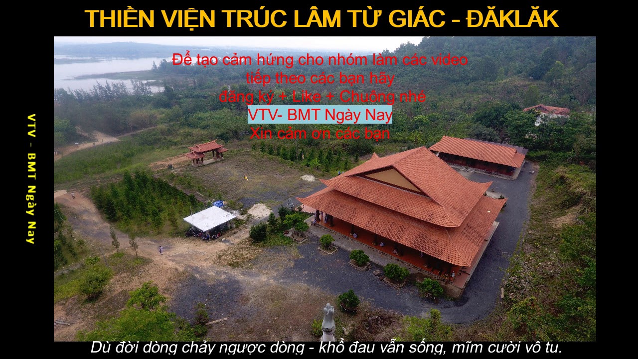 THIỀN VIỆN TRÚC LÂM TỪ GIÁC   ĐĂKLĂK   NƠI GẠT BỎ Ý NIỆM TRẦN