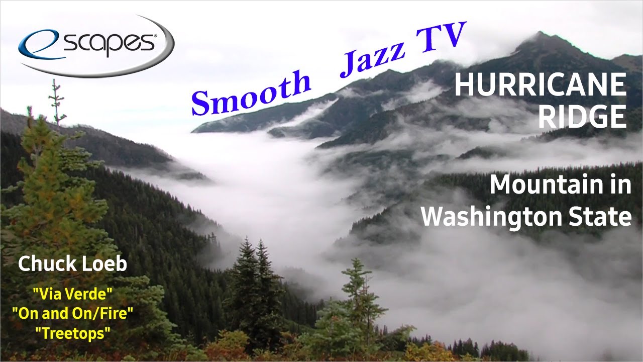 Mesmerizing view on HURRICANE RIDGE, Washington. Smooth Jazz Songs by Chuck Loeb. Relaxing bsj music
