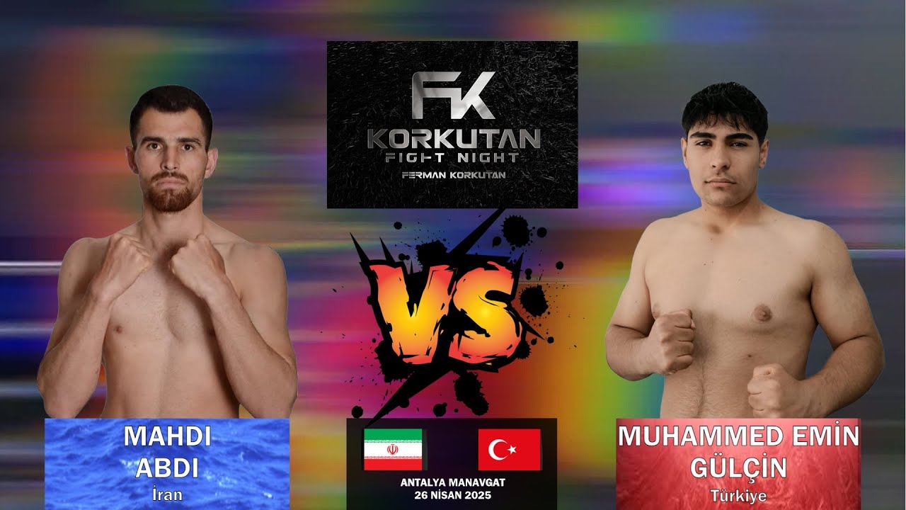 MAHDİ ABDİ vs MUHAMMED EMİN GÜLÇİN | 26-04-2025 ANTALYA MANAVGAT