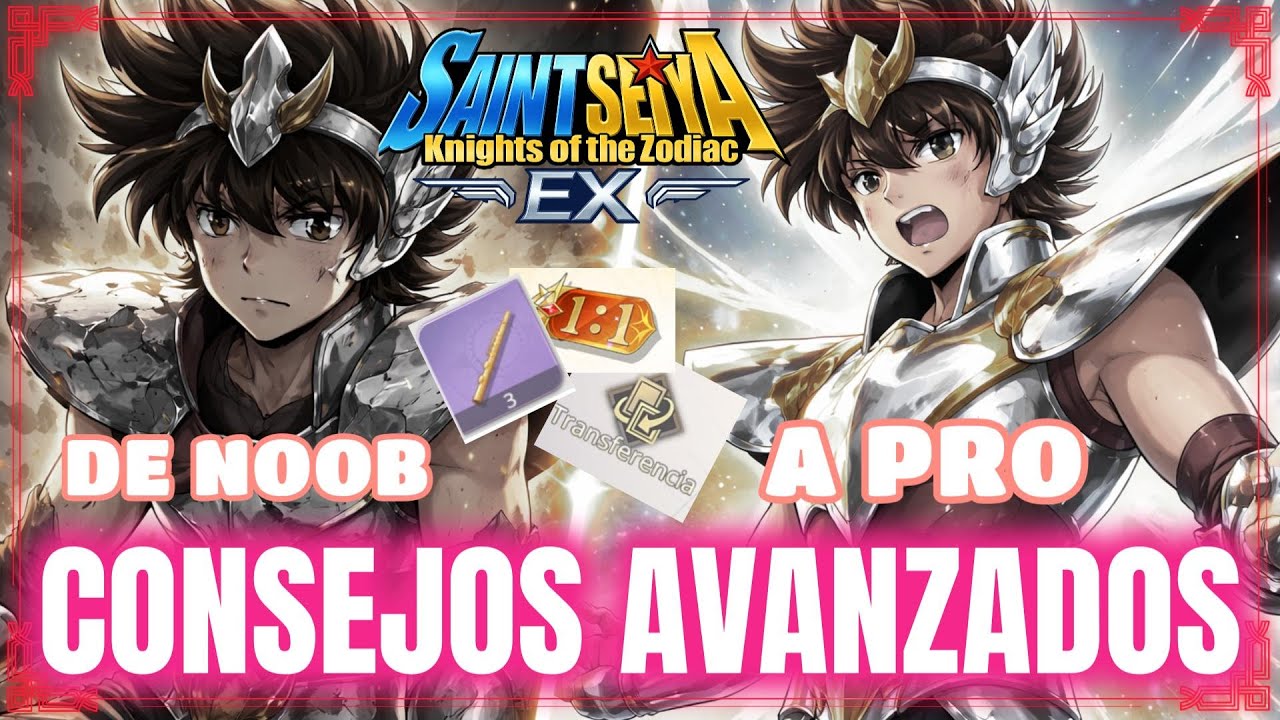 🔥 CONSEJOS DE NOOB A PRO - PARTE III 🔥 #saintseiya #saintseiyaEX #saintseiyaexglobal