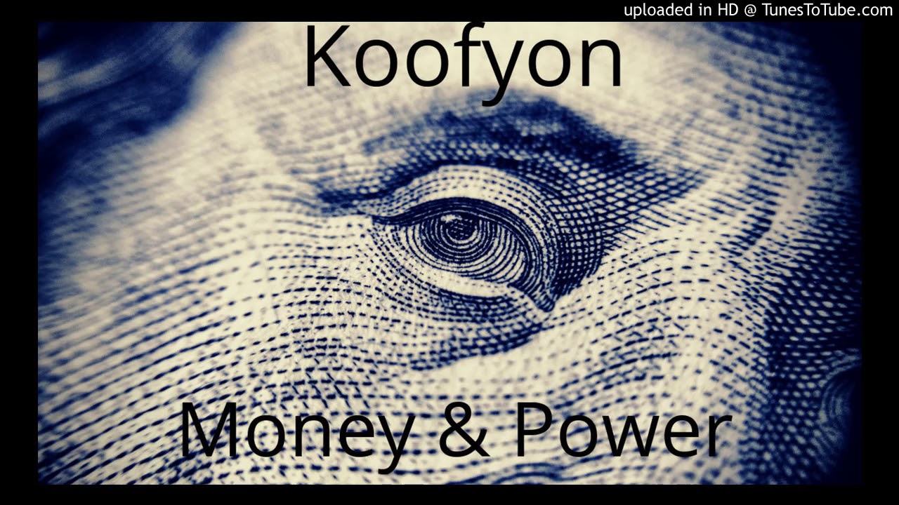 Koofyon-Money & Power (prod. By Who On The Track)