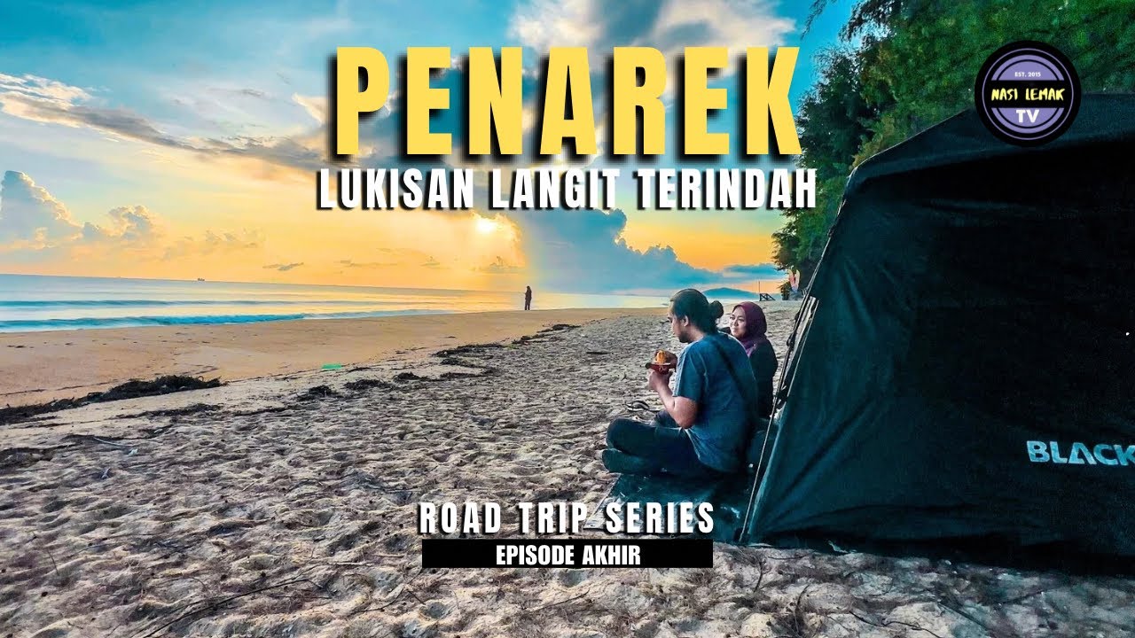 EP 4 (AKHIR): PENAREK - CAHAYA FAJAR & WARNA SENJA | TRIP CAMPING BERTUKAR MENJADI FOOD HUNTING