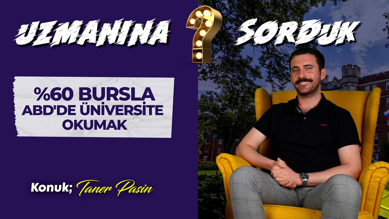 Uzmanına Sorduk I %60 Bursla ABD'de Üniversite Okumak!
